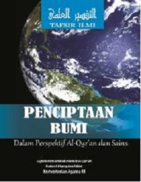 Image of Penciptaan Bumi : Dalam Perspektif Al-Qur'an dan Sains